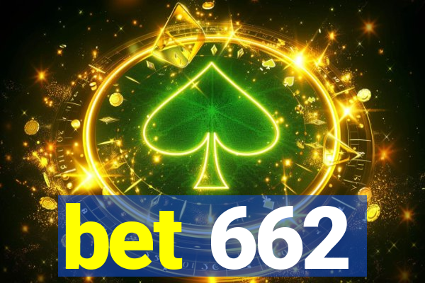 bet 662